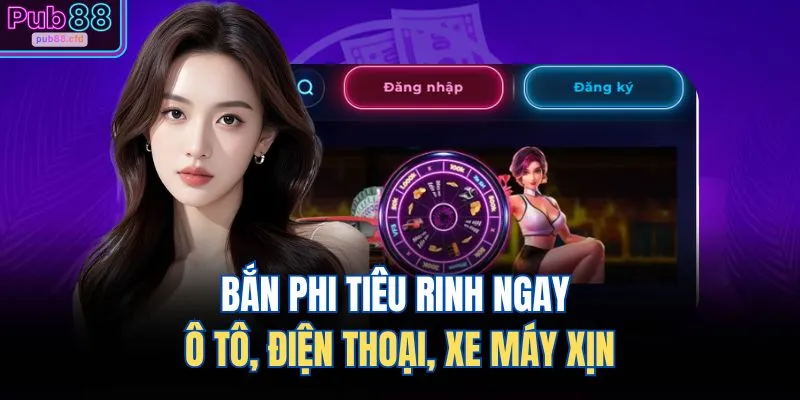 Bắn phi tiêu rinh ngay ô tô, điện thoại, xe máy xịn