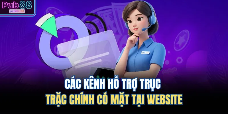 Liên Hệ PUB88 2 Các kênh hỗ trợ trục trặc chính có mặt tại website