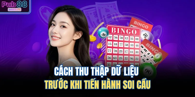 Soi Cầu Dự Đoán XSMB – Gợi Mở Vận May Phân Tích Chuẩn Xác 2 Cách thu thập dữ liệu trước khi tiến hành soi cầu