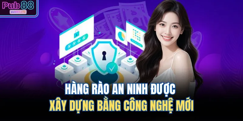 PUB88 13 Hàng rào an ninh được xây dựng bằng công nghệ mới